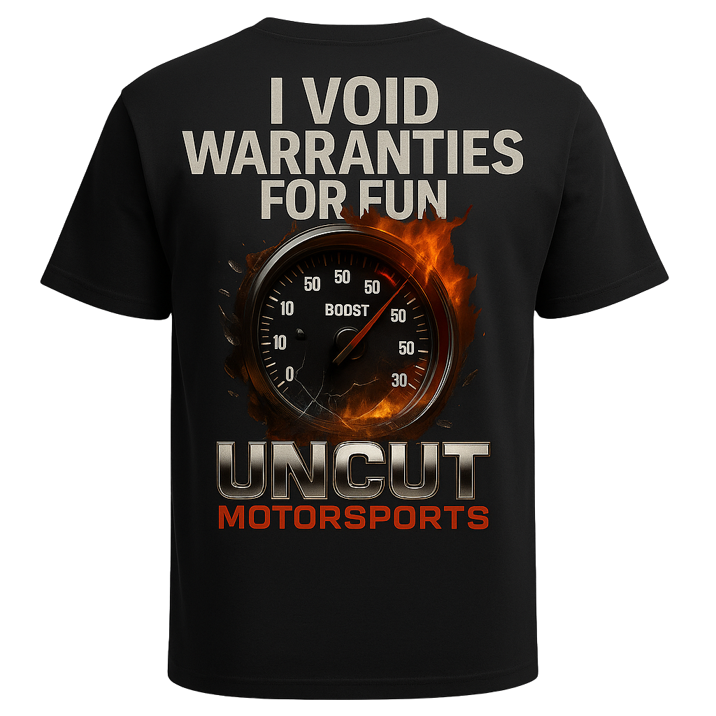 Uncut Motorsports-I VOID WARRANTIES FOR FUN