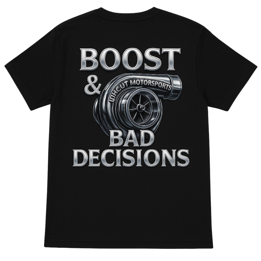 Uncut Motorsports Tee — BOOST & BAD DECISIONS (Back Print)