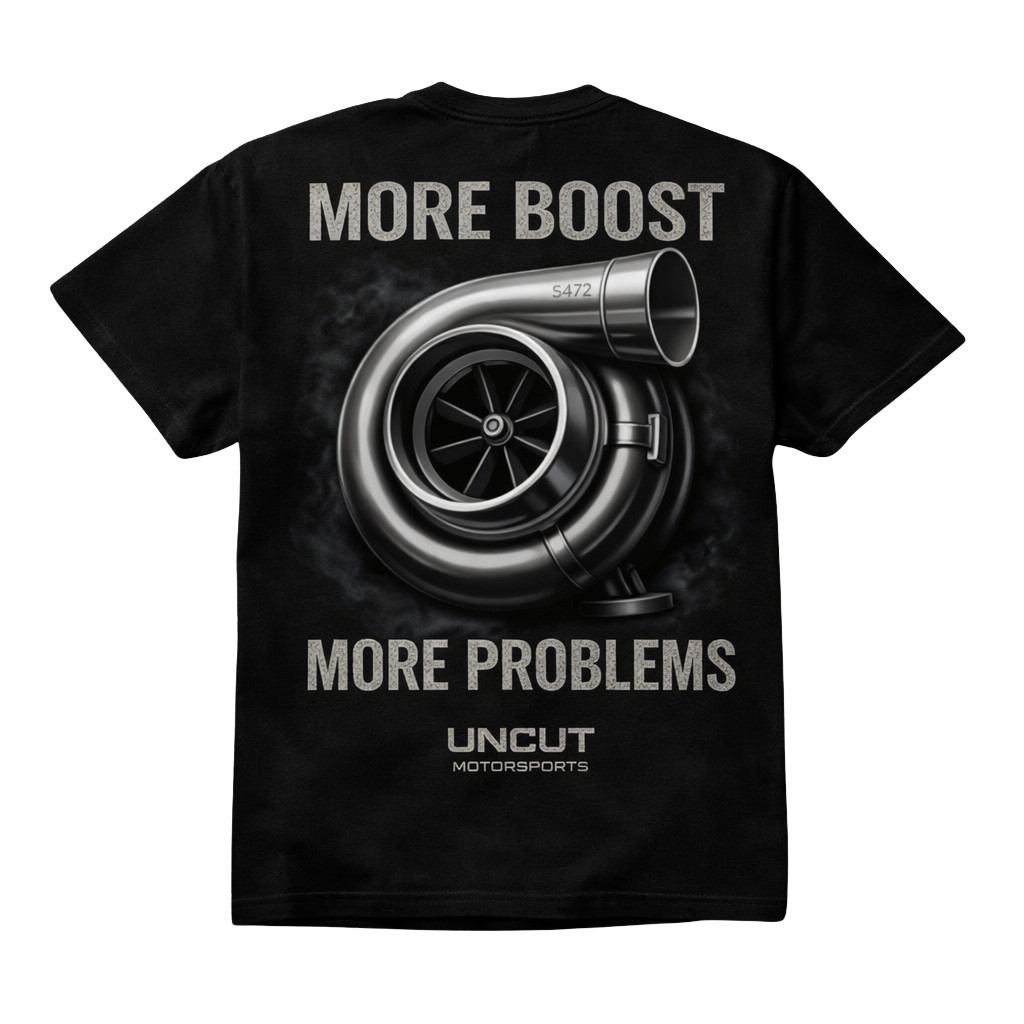 Uncut Motorsports "More Boost More Problems" Performance Tee