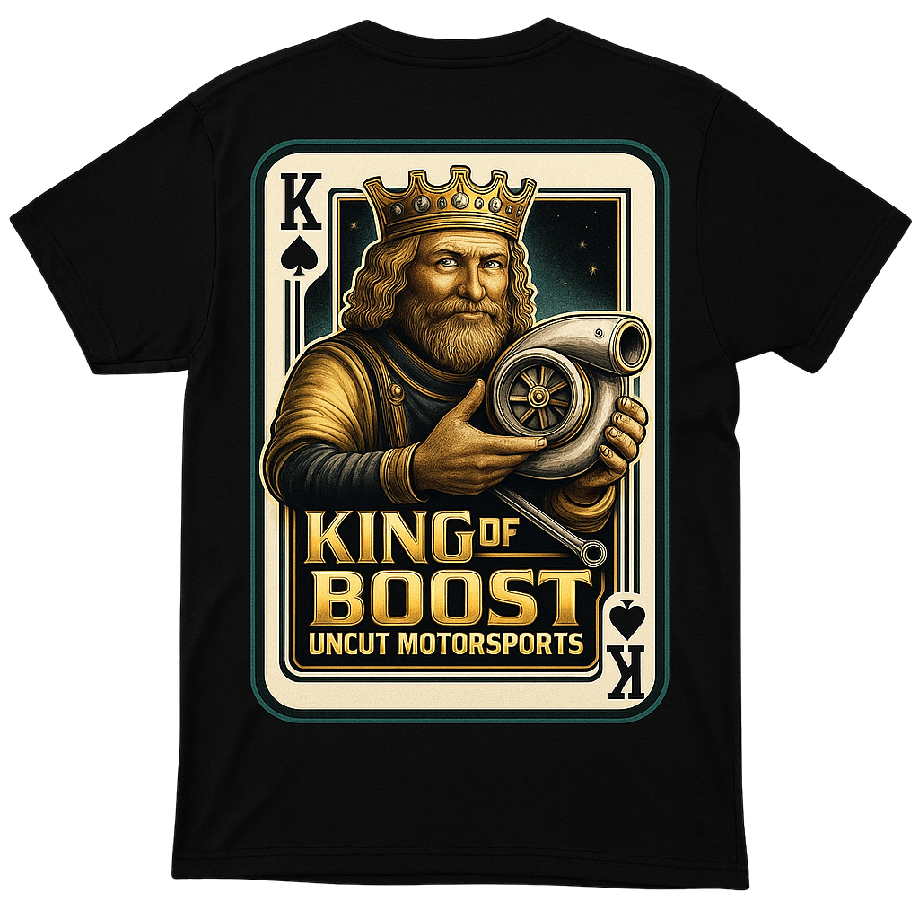 Uncut Motorsports Tee —KING OF BOOST (Back Print)