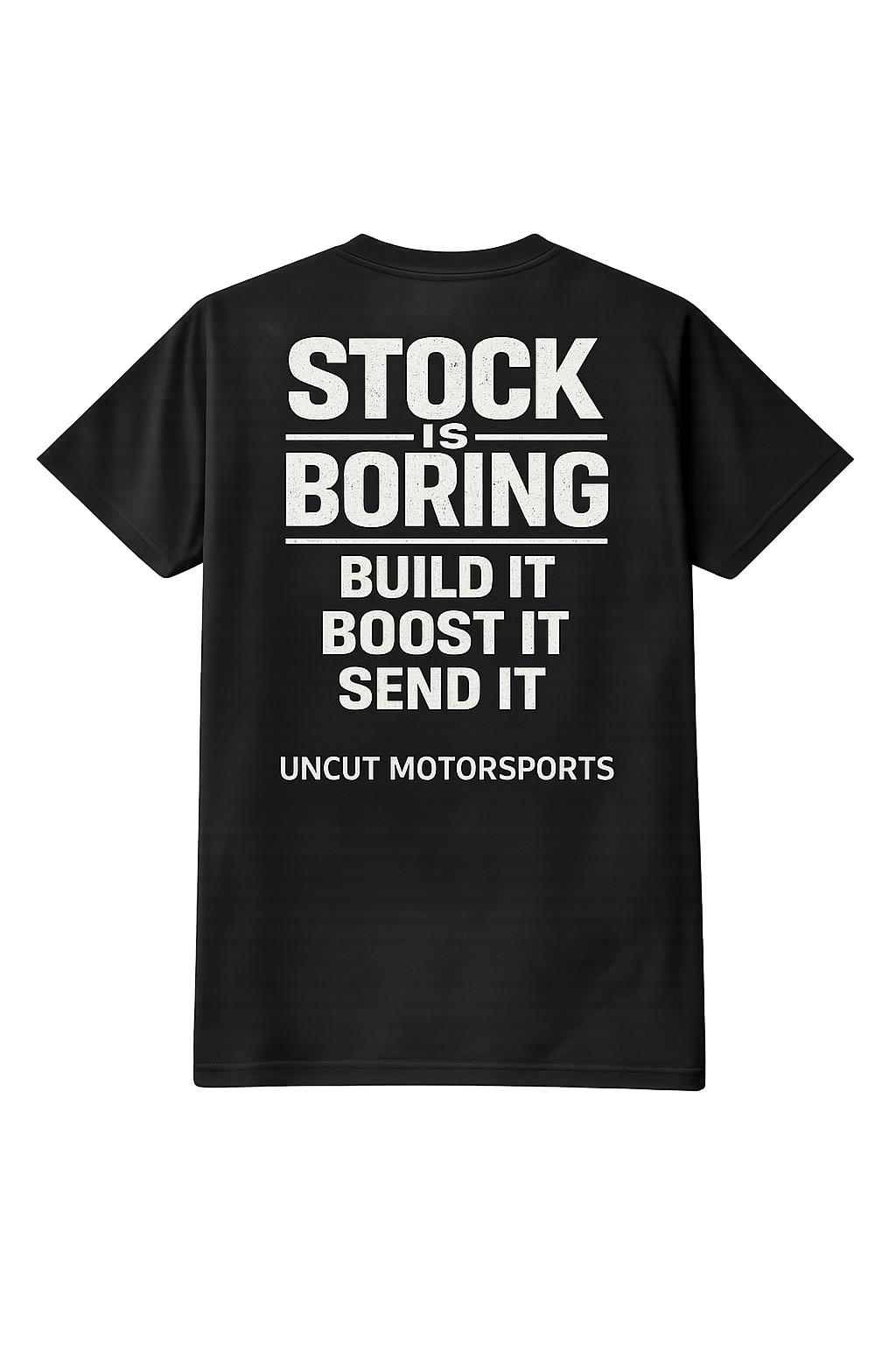 Uncut Motorsports "Stock Is Boring Performance Tee"