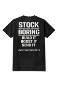 Uncut Motorsports "Stock Is Boring Performance Tee"